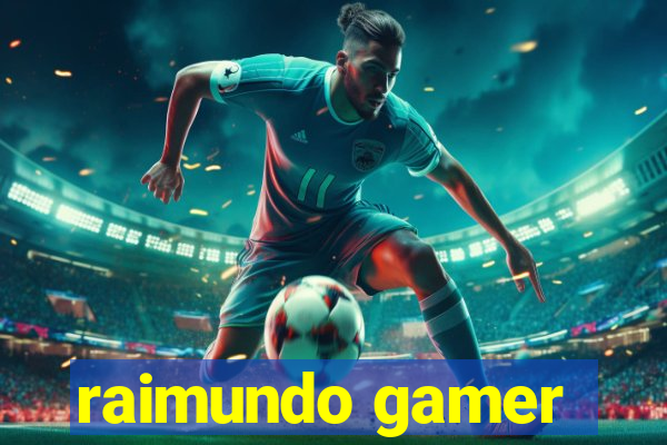 raimundo gamer